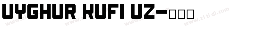 Uyghur Kufi Uz字体转换